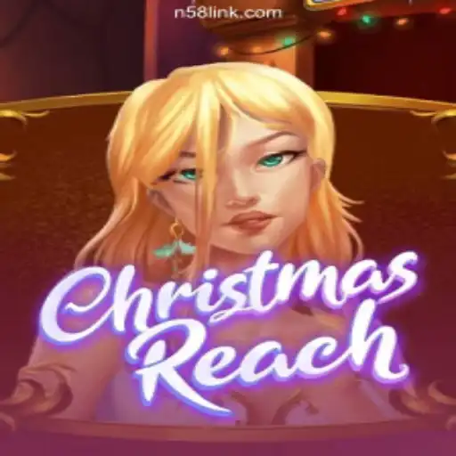 Exploring ChristmasReach: The Festive Sensation on N58.COM Platform-Oficial Slots Brasil #1
