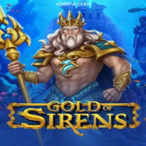 Experience the Adventure of GoldofSirens on the Leading N58.COM Platform